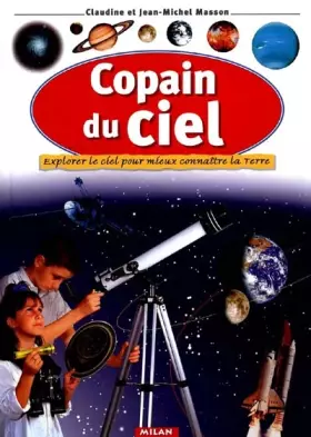 Couverture du produit · Copain du ciel : Explorer le ciel pour mieux connaître la terre