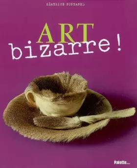 Couverture du produit · Art bizarre !