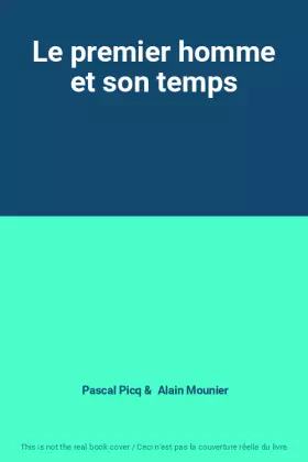 Couverture du produit · Le premier homme et son temps