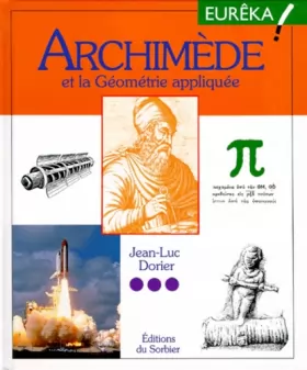 Couverture du produit · Archimède et la géométrie appliquée