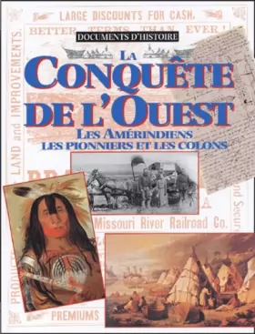 Couverture du produit · La Conquête de l'Ouest : Les Amérindiens, les pionniers et les colons