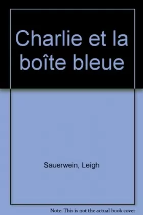 Couverture du produit · Charlie et la boîte bleue