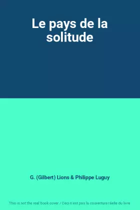 Couverture du produit · Le pays de la solitude