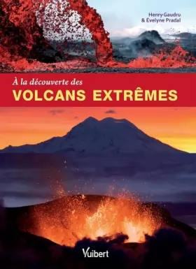 Couverture du produit · A la découverte des volcans extrêmes