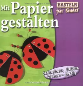 Couverture du produit · Mit papier créatif : Loisirs creatifs pour enfants, couper, plier, collet et jouer