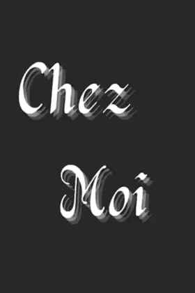 Couverture du produit · Chez moi, carnet de notes élégant et raffiné pour ne pas oublier ses idées tout au long de la journée: Cadeau à offrir, phrase 