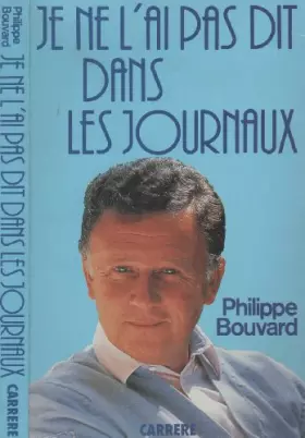 Couverture du produit · Je ne l'ai pas dit dans les journaux