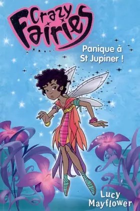 Couverture du produit · Crazy Fairies : Panique à St Juniper ! Tome 1