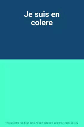 Couverture du produit · Je suis en colere