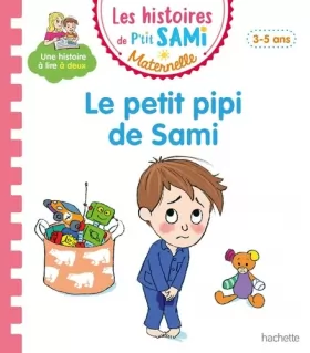 Couverture du produit · Les histoires de P'tit Sami Maternelle (3-5 ans) : Le petit pipi de Sami