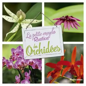 Couverture du produit · La petite encyclo Rustica des orchidées