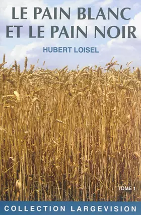 Couverture du produit · Le pain blanc et le pain noir: Tome 1