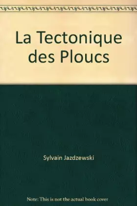 Couverture du produit · La Tectonique des Ploucs