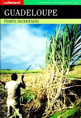 Couverture du produit · Guadeloupe, temps incertains