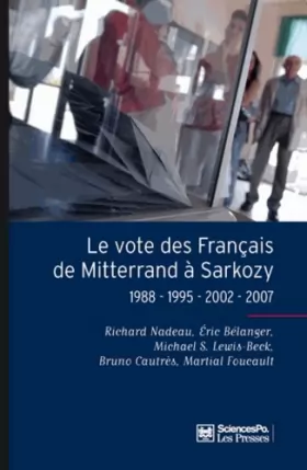 Couverture du produit · Le vote des Français de Mitterrand à Sarkozy : 1988-1995-2002-2007