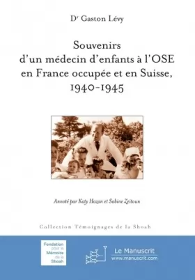 Couverture du produit · Souvenirs d'un Médecin D'enfants a L'ose en France Occupee et en Suisse, 1940-1945