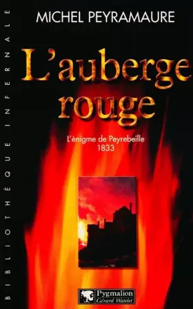 Couverture du produit · L'auberge rouge. L'énigme de Peyrebeille, 1833