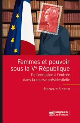 Couverture du produit · Femmes et pouvoirs sous la Ve République: De l'exclusion à l'entrée dans la course présidentielle