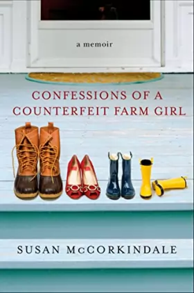 Couverture du produit · Confessions of a Counterfeit Farm Girl: A Memoir