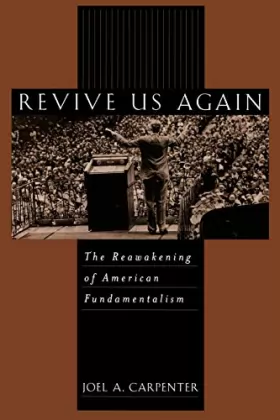 Couverture du produit · Revive Us Again: The Reawakening of American Fundamentalism
