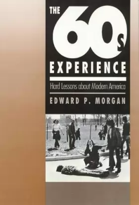 Couverture du produit · The 60s Experience Hard Lessons About Modern America