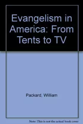 Couverture du produit · Evangelism in America: From Tents to TV