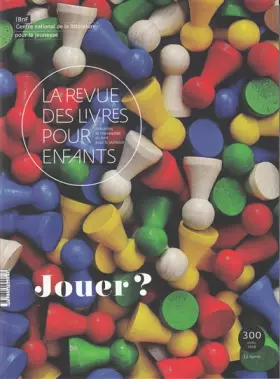 Couverture du produit · La revue des livres pour enfants: Jouer ?
