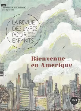 Couverture du produit · La revue des livres pour enfants: Bienvenue en Amérique