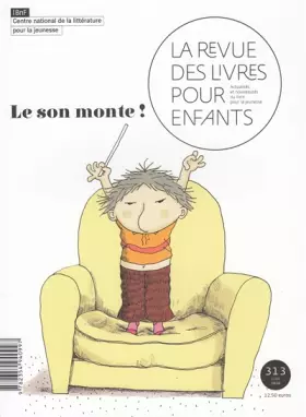 Couverture du produit · La revue des livres pour enfants: Le son monte !