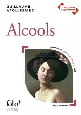 Couverture du produit · Programme du Bac : Alcools: Poèmes 1898-1913