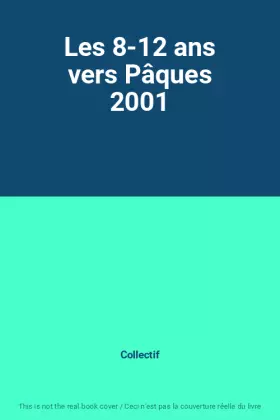 Couverture du produit · Les 8-12 ans vers Pâques 2001