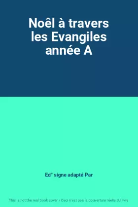 Couverture du produit · Noêl à travers les Evangiles année A