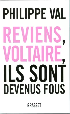Couverture du produit · Reviens, Voltaire, ils sont devenus fous
