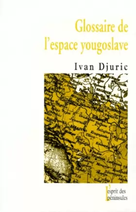 Couverture du produit · Glossaire de l'espace yougoslave