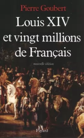 Couverture du produit · Louis XIV et vingt millions de Français