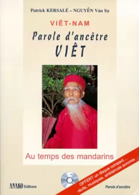 Couverture du produit · Viêt-Nam Parole d'ancêtre Viêt. Au temps des mandarins, avec un CD audio