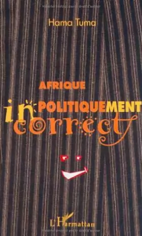 Couverture du produit · Afrique Politiquement Incorrect (l')