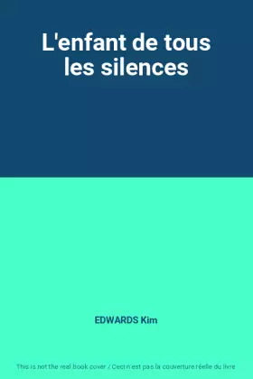 Couverture du produit · L'enfant de tous les silences