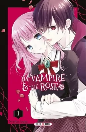 Couverture du produit · The Vampire and the Rose T01