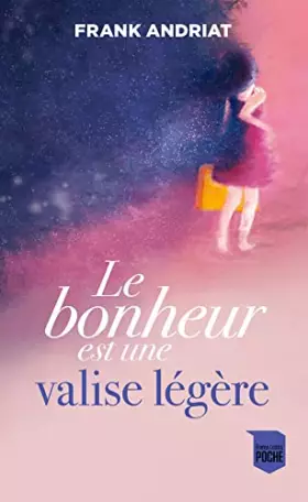 Couverture du produit · Le bonheur est une valise légère