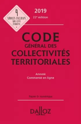 Couverture du produit · Code général des collectivités territoriales 2019, annoté - 22e éd.