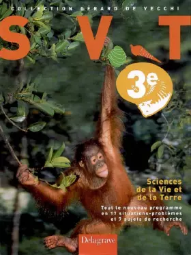 Couverture du produit · Sciences de la Vie et de la Terre 3e : Tout le nouveau programme en 17 situations-problèmes et 7 sujets de recherche