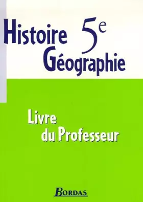 Couverture du produit · Histoire Géographie 5e : Livre du professeur