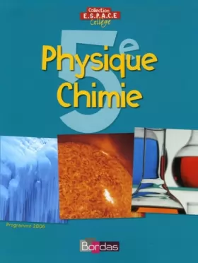 Couverture du produit · Physique Chimie, 5e : Programme 2006