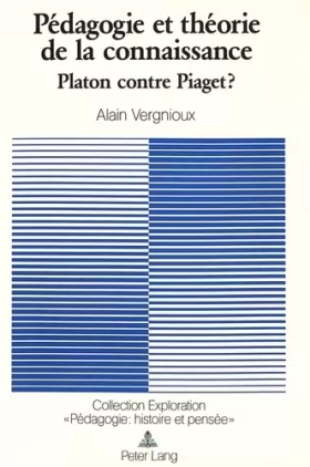 Couverture du produit · Pédagogie et théorie de la connaissance: Platon contre Piaget?