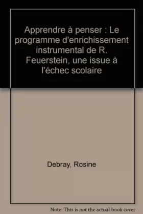 Couverture du produit · Apprendre à penser : Le programme d'enrichissement instrumental de R. Feuerstein, une issue à l'échec scolaire