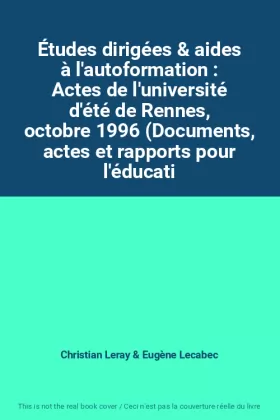Couverture du produit · Études dirigées & aides à l'autoformation : Actes de l'université d'été de Rennes, octobre 1996 (Documents, actes et rapports p