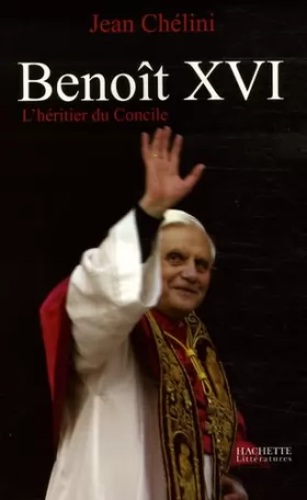 Couverture du produit · Benoît XVI : L'héritier du Concile