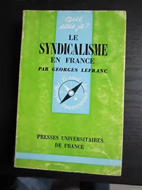 Couverture du produit · Le Syndicalisme en France : Par Georges Lefranc,... 4e édition