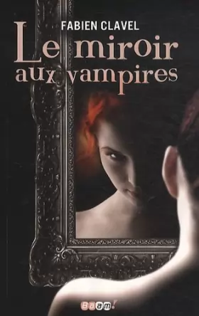 Couverture du produit · Le miroir aux vampires, Tome 1 :